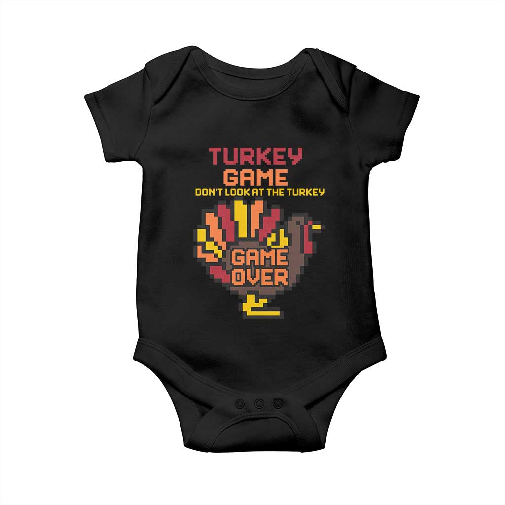 Funny Thanksgiving Turkey Baby Onesie Turkey Game Dont Look At The Turkey TS11 Black Print Your Wear