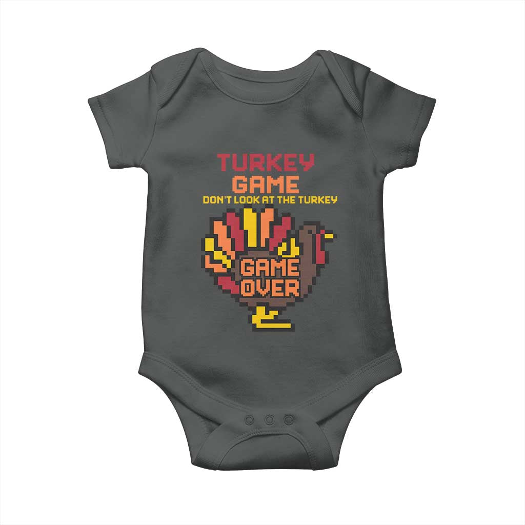 Funny Thanksgiving Turkey Baby Onesie Turkey Game Dont Look At The Turkey TS11 Dark Heather Print Your Wear