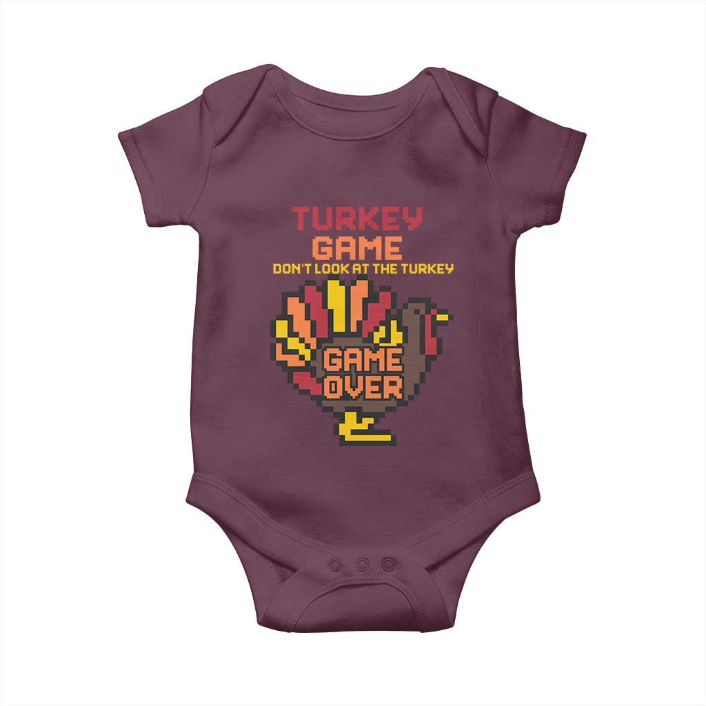 Funny Thanksgiving Turkey Baby Onesie Turkey Game Dont Look At The Turkey TS11 Maroon Print Your Wear