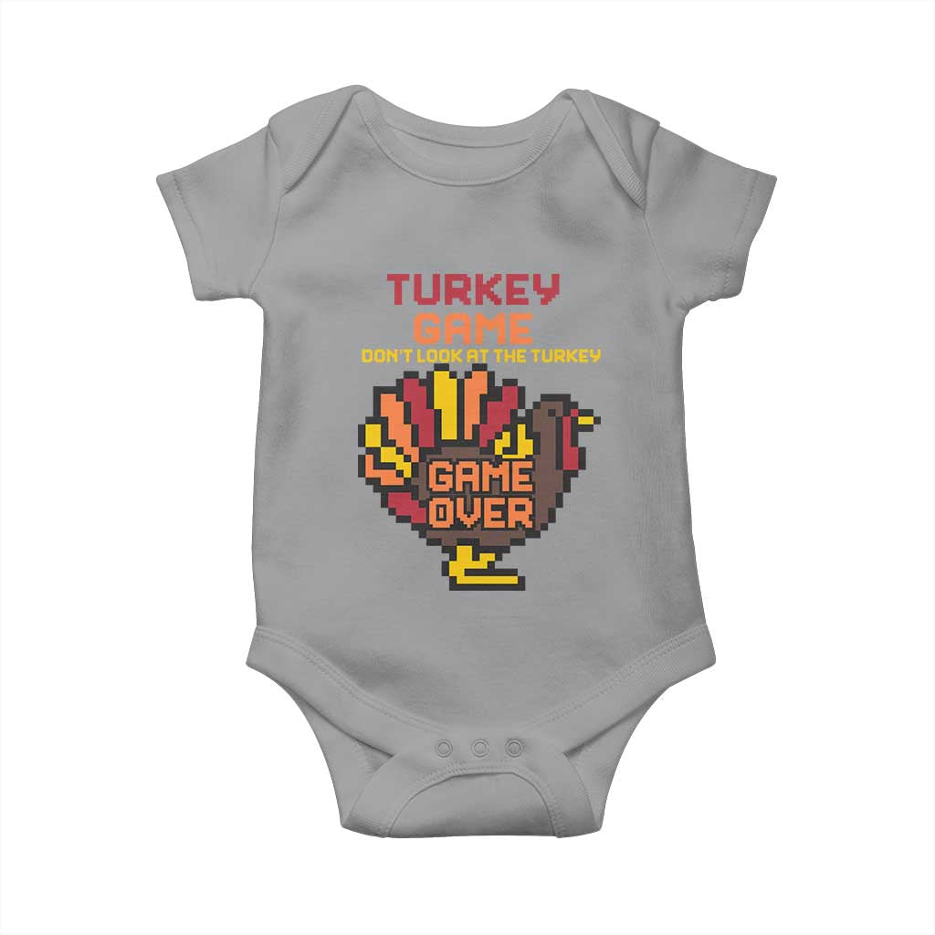 Funny Thanksgiving Turkey Baby Onesie Turkey Game Dont Look At The Turkey TS11 Sport Gray Print Your Wear