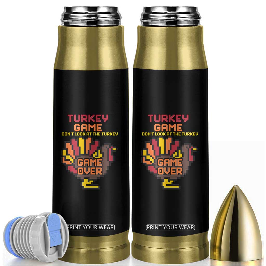 Funny Thanksgiving Turkey Bullet Tumbler Turkey Game Dont Look At The Turkey TS11 Black Print Your Wear
