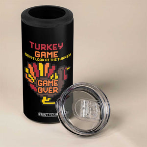 Funny Thanksgiving Turkey 4 in 1 Can Cooler Tumbler Turkey Game Dont Look At The Turkey TS11 Print Your Wear