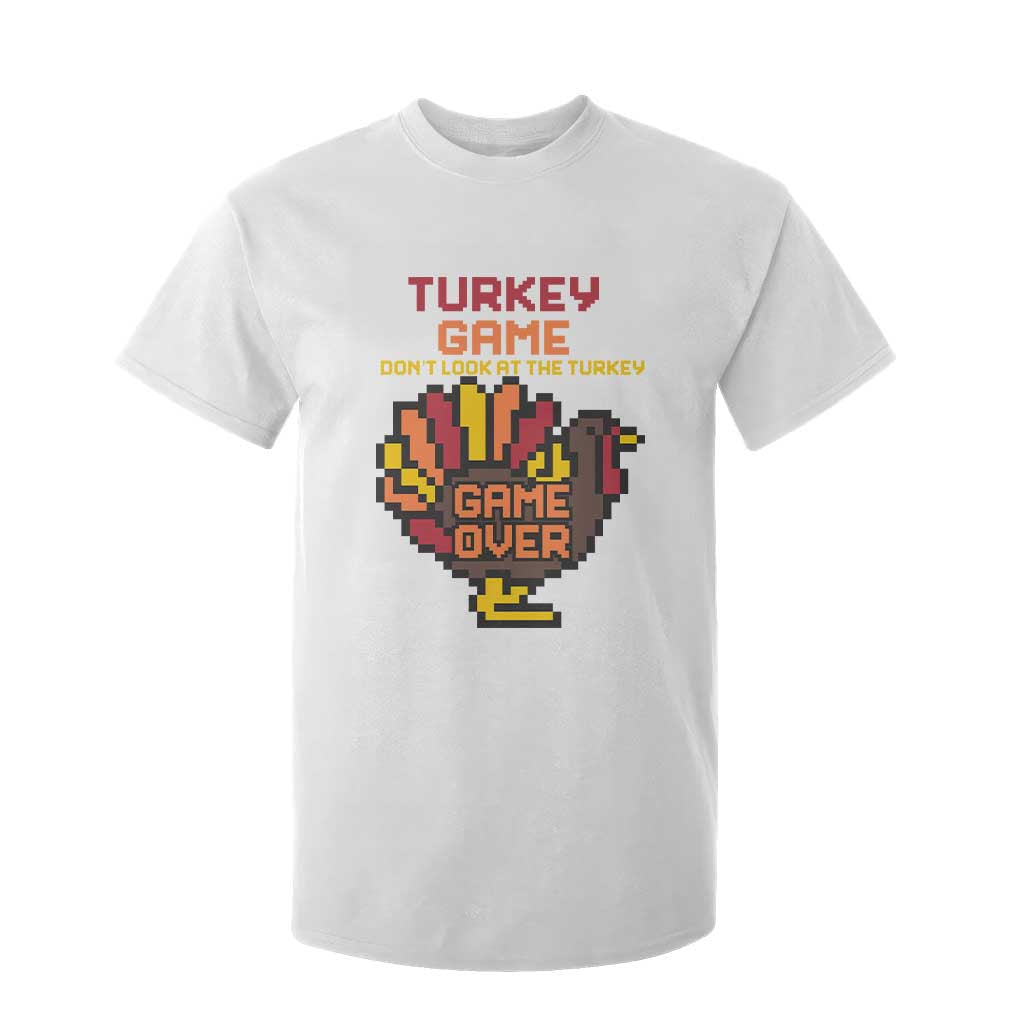 Funny Thanksgiving Turkey T Shirt For Kid Turkey Game Dont Look At The Turkey TS11 White Print Your Wear