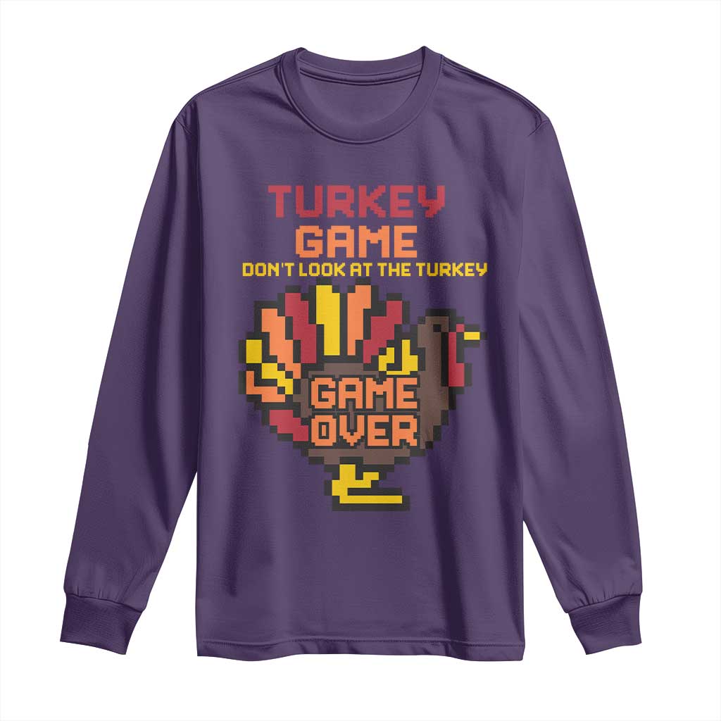 Funny Thanksgiving Turkey Long Sleeve Shirt Turkey Game Dont Look At The Turkey TS11 Purple Print Your Wear