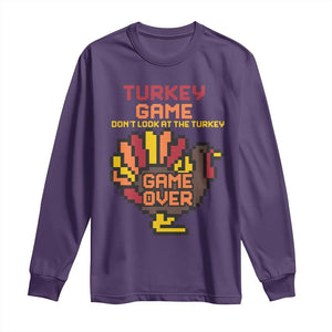 Funny Thanksgiving Turkey Long Sleeve Shirt Turkey Game Dont Look At The Turkey TS11 Purple Print Your Wear