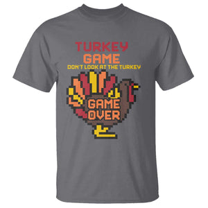Funny Thanksgiving Turkey T Shirt Turkey Game Dont Look At The Turkey TS11 Charcoal Print Your Wear