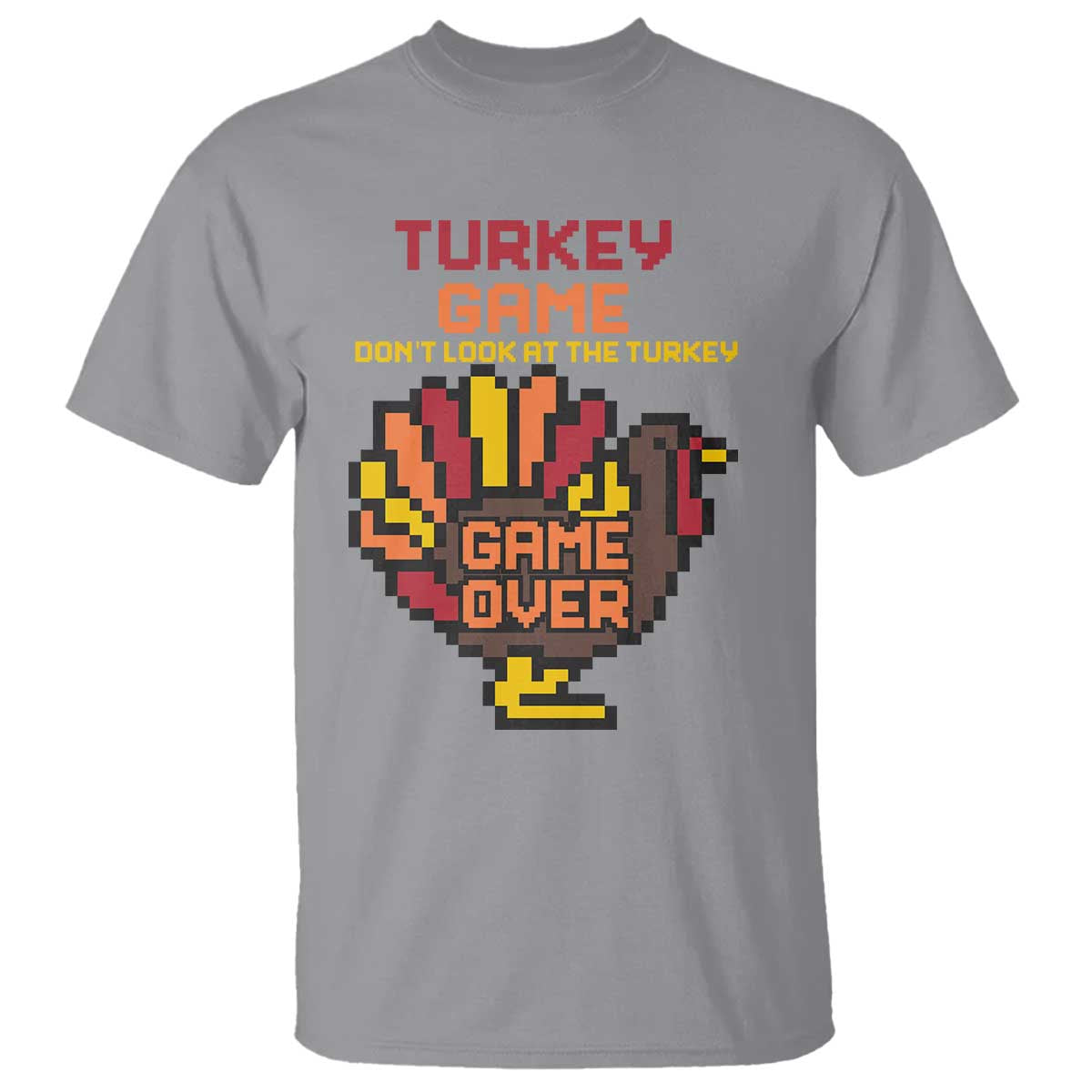Funny Thanksgiving Turkey T Shirt Turkey Game Dont Look At The Turkey TS11 Sport Gray Print Your Wear