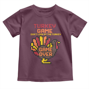 Funny Thanksgiving Turkey Toddler T Shirt Turkey Game Dont Look At The Turkey TS11 Maroon Print Your Wear