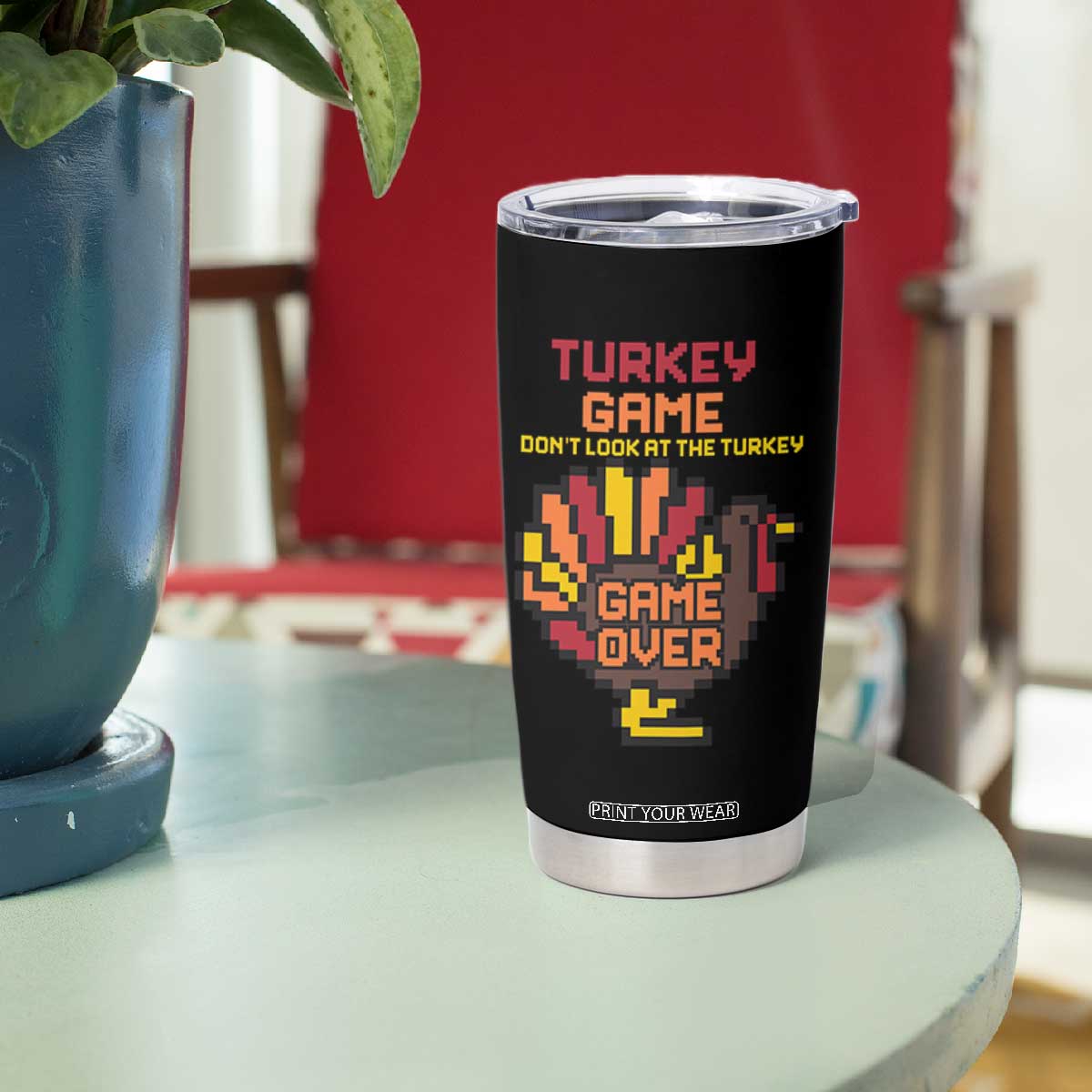 Funny Thanksgiving Turkey Tumbler Cup Turkey Game Dont Look At The Turkey TS11 Print Your Wear