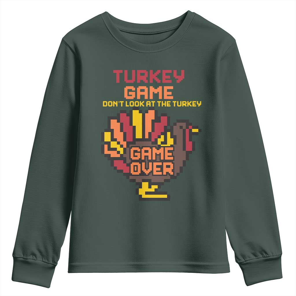 Funny Thanksgiving Turkey Youth Sweatshirt Turkey Game Dont Look At The Turkey TS11 Dark Forest Green Print Your Wear