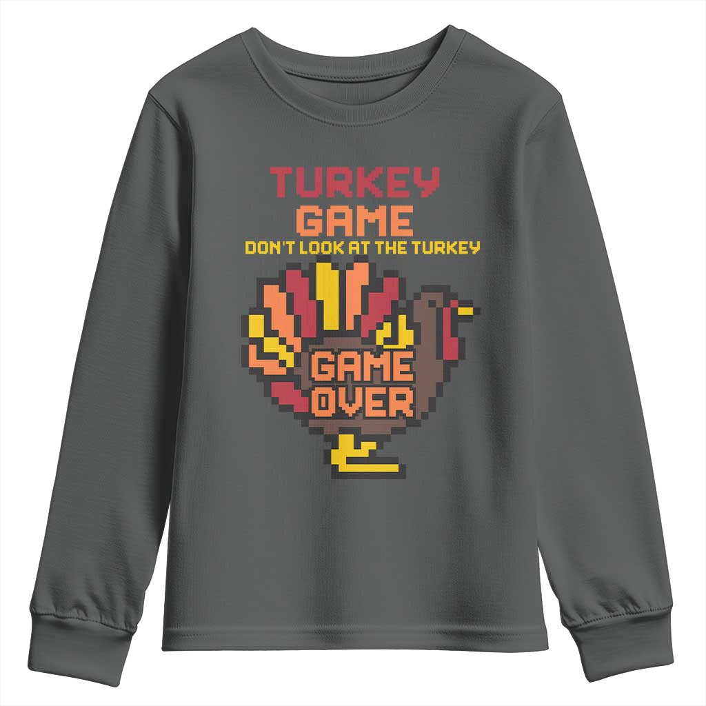 Funny Thanksgiving Turkey Youth Sweatshirt Turkey Game Dont Look At The Turkey TS11 Dark Heather Print Your Wear