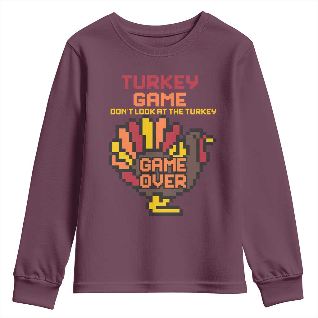 Funny Thanksgiving Turkey Youth Sweatshirt Turkey Game Dont Look At The Turkey TS11 Maroon Print Your Wear