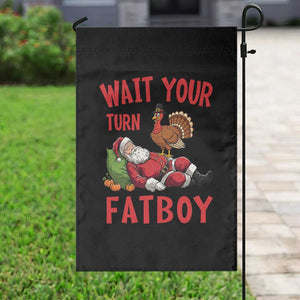 Funny Thanksgiving Christmas Garden Flag Wait Your Turn Fat Boy Turkey Santa TS11 Print Your Wear