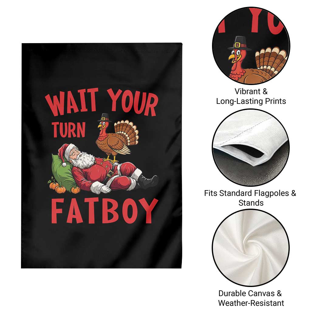Funny Thanksgiving Christmas Garden Flag Wait Your Turn Fat Boy Turkey Santa TS11 Print Your Wear