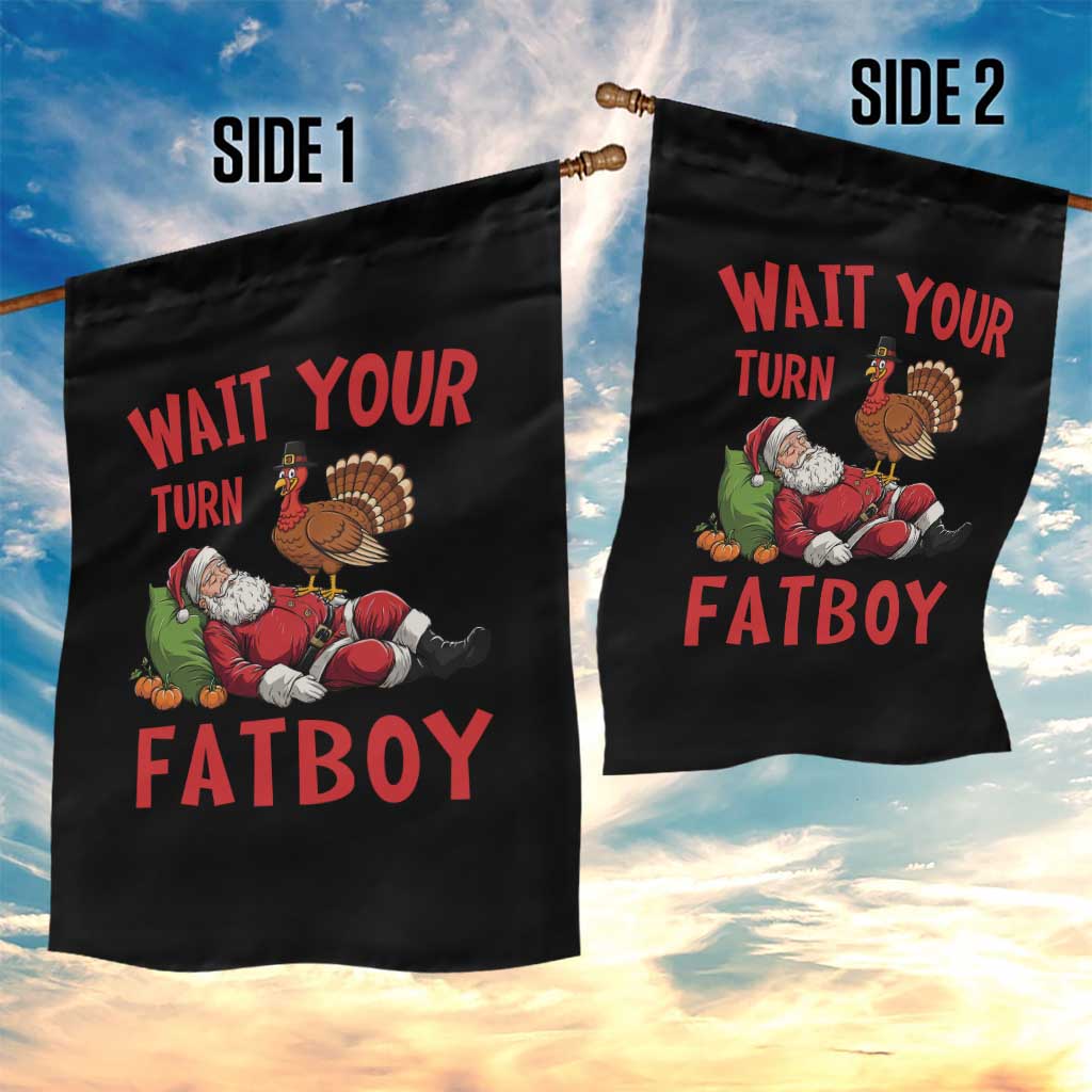 Funny Thanksgiving Christmas Garden Flag Wait Your Turn Fat Boy Turkey Santa TS11 Print Your Wear