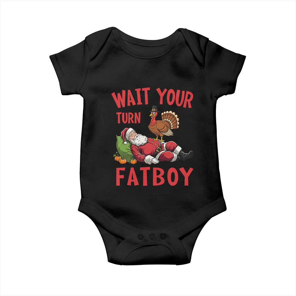 Funny Thanksgiving Christmas Baby Onesie Wait Your Turn Fat Boy Turkey Santa TS11 Black Print Your Wear