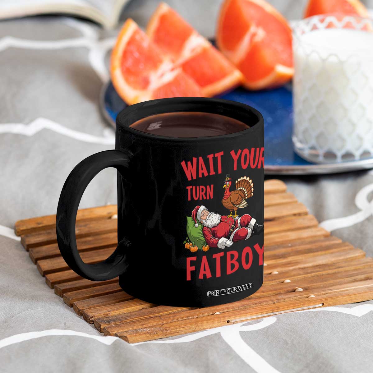 Funny Thanksgiving Christmas Coffee Mug Wait Your Turn Fat Boy Turkey Santa TS11 Print Your Wear