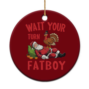 Funny Thanksgiving Christmas Ceramic Ornament Wait Your Turn Fat Boy Turkey Santa TS11 1pc Red Print Your Wear