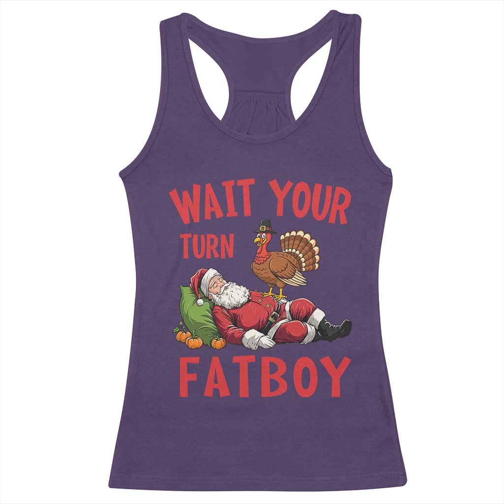 Funny Thanksgiving Christmas Racerback Tank Top Wait Your Turn Fat Boy Turkey Santa TS11 Purple Print Your Wear