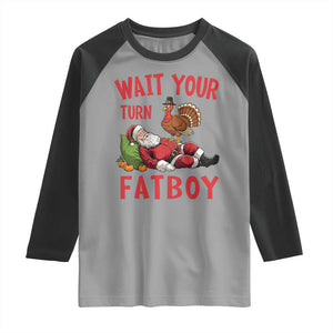Funny Thanksgiving Christmas Raglan Shirt Wait Your Turn Fat Boy Turkey Santa TS11 Sport Gray Black Print Your Wear