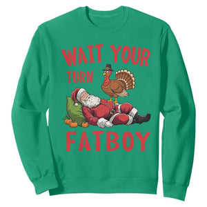 Funny Thanksgiving Christmas Sweatshirt Wait Your Turn Fat Boy Turkey Santa TS11 Irish Green Print Your Wear