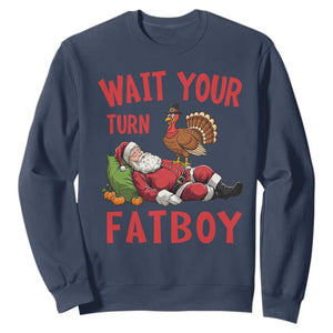 Funny Thanksgiving Christmas Sweatshirt Wait Your Turn Fat Boy Turkey Santa TS11 Navy Print Your Wear