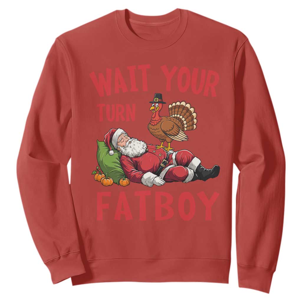 Funny Thanksgiving Christmas Sweatshirt Wait Your Turn Fat Boy Turkey Santa TS11 Red Print Your Wear