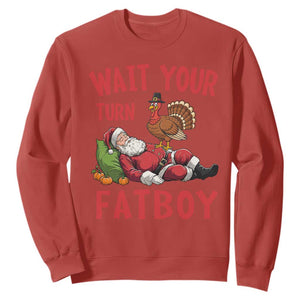 Funny Thanksgiving Christmas Sweatshirt Wait Your Turn Fat Boy Turkey Santa TS11 Red Print Your Wear