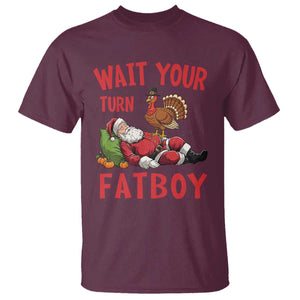 Funny Thanksgiving Christmas T Shirt Wait Your Turn Fat Boy Turkey Santa TS11 Maroon Print Your Wear