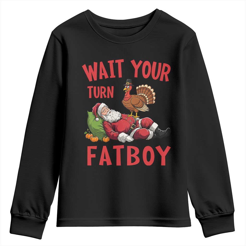Funny Thanksgiving Christmas Youth Sweatshirt Wait Your Turn Fat Boy Turkey Santa TS11 Black Print Your Wear
