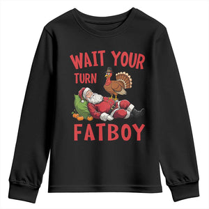 Funny Thanksgiving Christmas Youth Sweatshirt Wait Your Turn Fat Boy Turkey Santa TS11 Black Print Your Wear