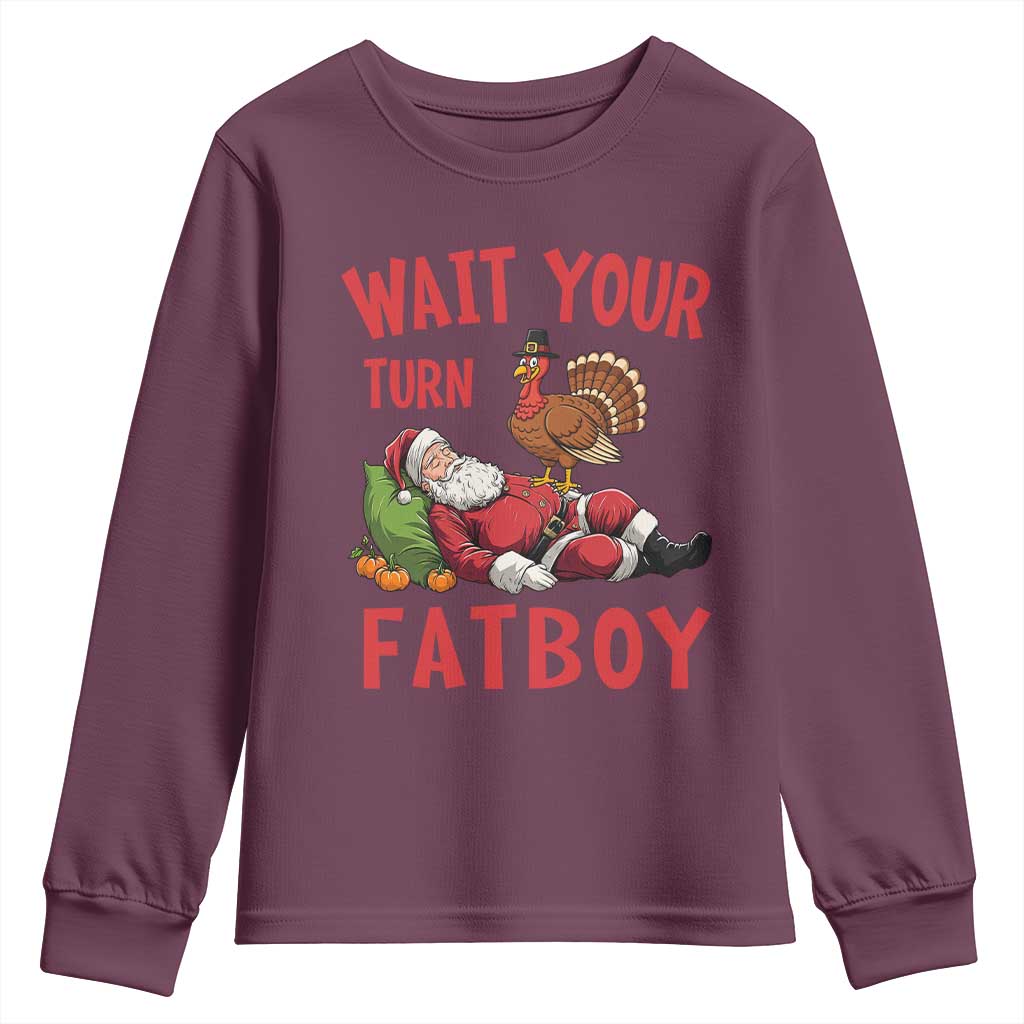 Funny Thanksgiving Christmas Youth Sweatshirt Wait Your Turn Fat Boy Turkey Santa TS11 Maroon Print Your Wear