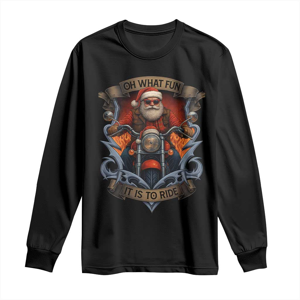 Funny Christmas Motorcycle Santa Long Sleeve Shirt Oh What Fun It Is To Ride Xmas Biker TS11 Black Print Your Wear