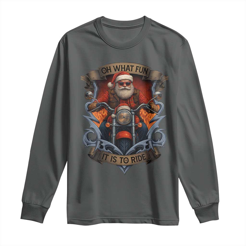 Funny Christmas Motorcycle Santa Long Sleeve Shirt Oh What Fun It Is To Ride Xmas Biker TS11 Dark Heather Print Your Wear