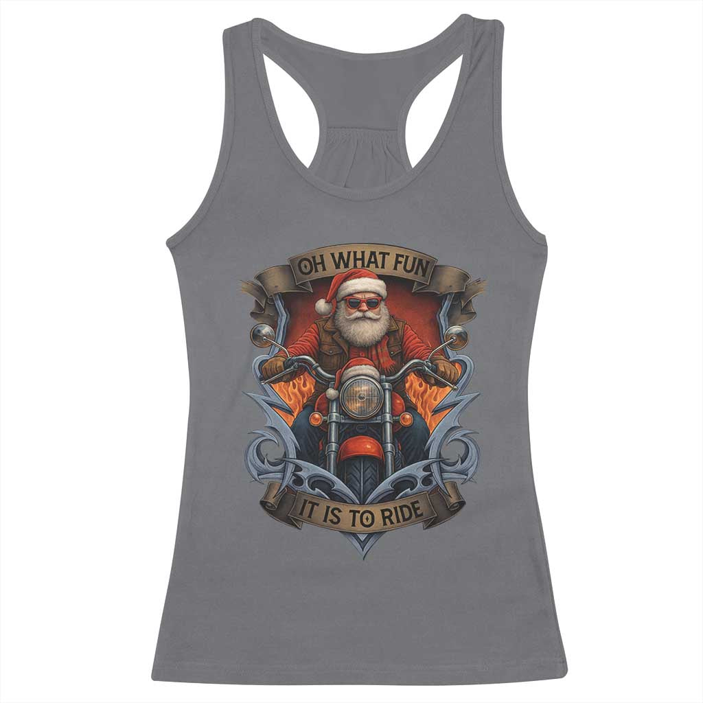 Funny Christmas Motorcycle Santa Racerback Tank Top Oh What Fun It Is To Ride Xmas Biker TS11 Charcoal Print Your Wear