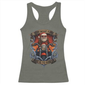 Funny Christmas Motorcycle Santa Racerback Tank Top Oh What Fun It Is To Ride Xmas Biker TS11 Military Green Print Your Wear