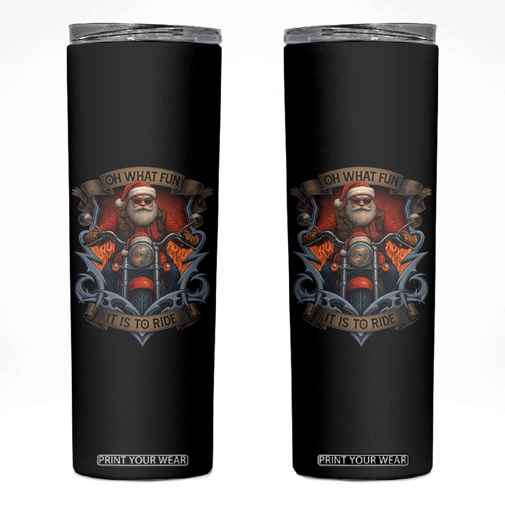 Funny Christmas Motorcycle Santa Skinny Tumbler Oh What Fun It Is To Ride Xmas Biker TS11 Black Print Your Wear