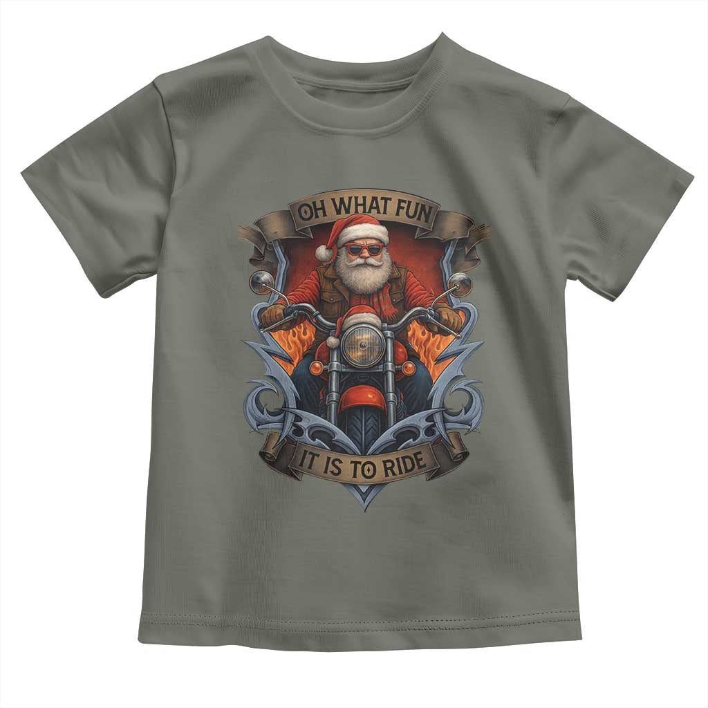Funny Christmas Motorcycle Santa Toddler T Shirt Oh What Fun It Is To Ride Xmas Biker TS11 Military Green Print Your Wear