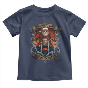 Funny Christmas Motorcycle Santa Toddler T Shirt Oh What Fun It Is To Ride Xmas Biker TS11 Navy Print Your Wear
