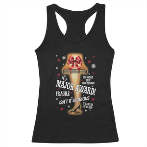 Funny Christmas Movie Racerback Tank Top It Is A Major Award Fragile Italian Leg Lamp TS11 Black Print Your Wear