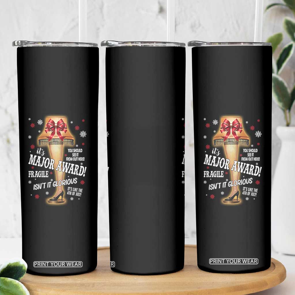 Funny Christmas Movie Skinny Tumbler It Is A Major Award Fragile Italian Leg Lamp TS11 Print Your Wear