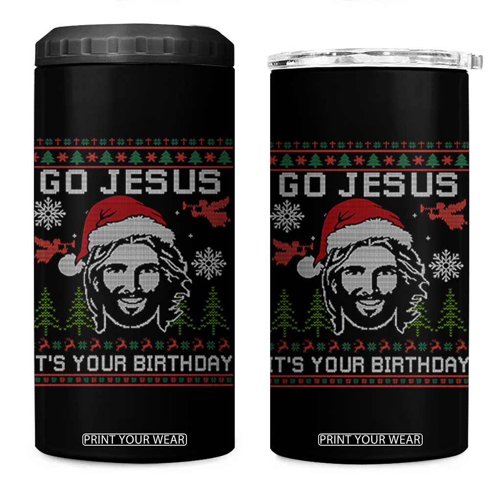 Funny Go Jesus It Is Your Birthday 4 in 1 Can Cooler Tumbler Christian Christmas Party TS11 One Size: 16 oz Black Print Your Wear