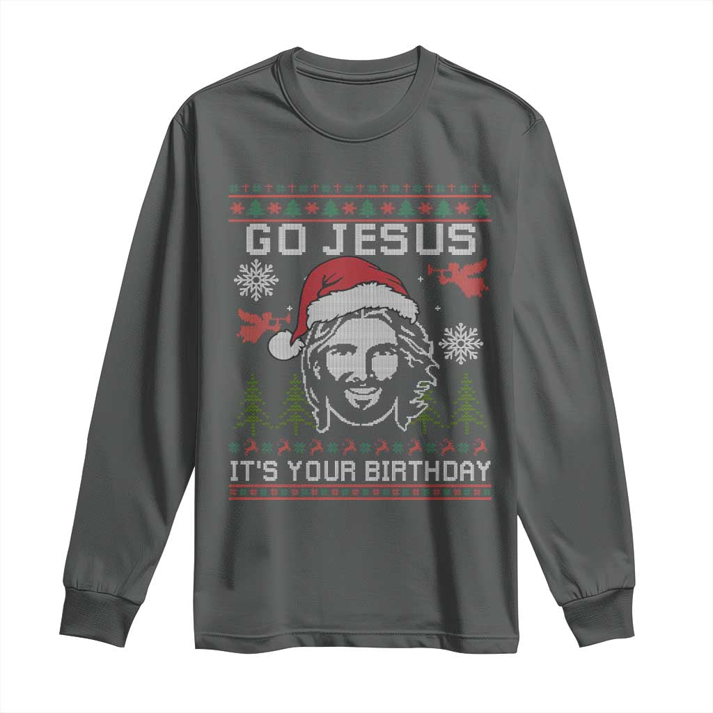 Funny Go Jesus It Is Your Birthday Long Sleeve Shirt Christian Christmas Party TS11 Dark Heather Print Your Wear