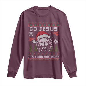 Funny Go Jesus It Is Your Birthday Long Sleeve Shirt Christian Christmas Party TS11 Maroon Print Your Wear