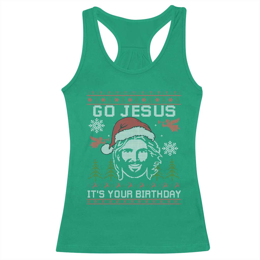 Funny Go Jesus It Is Your Birthday Racerback Tank Top Christian Christmas Party TS11 Irish Green Print Your Wear