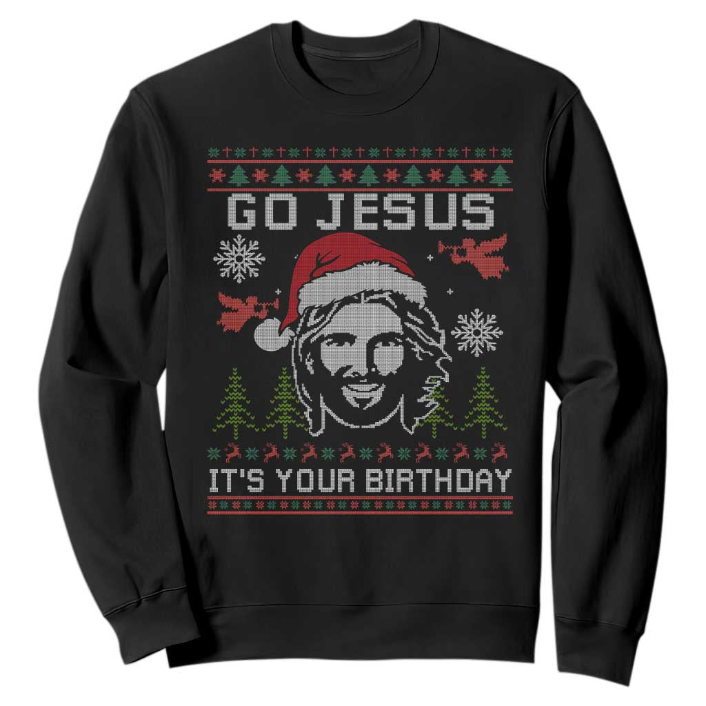 Funny Go Jesus It Is Your Birthday Sweatshirt Christian Christmas Party TS11 Black Print Your Wear