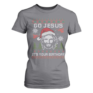 Funny Go Jesus It Is Your Birthday T Shirt For Women Christian Christmas Party TS11 Charcoal Print Your Wear