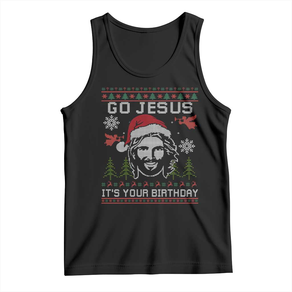 Funny Go Jesus It Is Your Birthday Tank Top Christian Christmas Party TS11 Black Print Your Wear