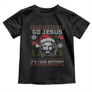 Funny Go Jesus It Is Your Birthday Toddler T Shirt Christian Christmas Party TS11 Black Print Your Wear