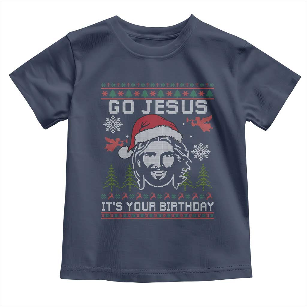Funny Go Jesus It Is Your Birthday Toddler T Shirt Christian Christmas Party TS11 Navy Print Your Wear